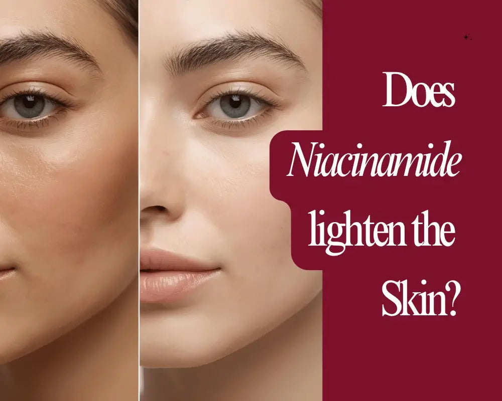 Does Niacinamide lighten the skin? here is the clear truth